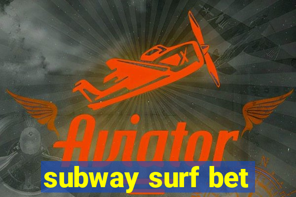 subway surf bet